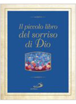 IL PICCOLO LIBRO DEI SORRISI DI DIO