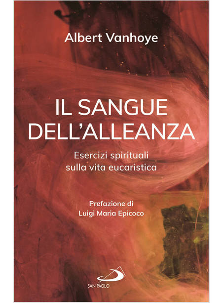 IL SANGUE DELL'ALLEANZA. ESERCIZI SPIRITUALI SULLA VITA EUCARISTICA