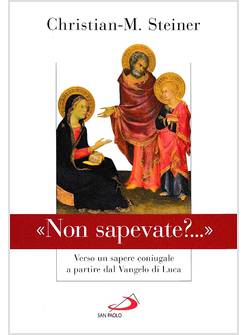 NON SAPEVATE ? SIGNIFICATI PASQUALI E FAMILIARI IN LUCA 
