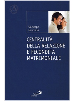 CENTRALITA' DELLE RELAZIONI E FECONDITA' MATRIMONIALE