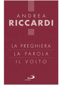 LA PREGHIERA LA PAROLA IL VOLTO