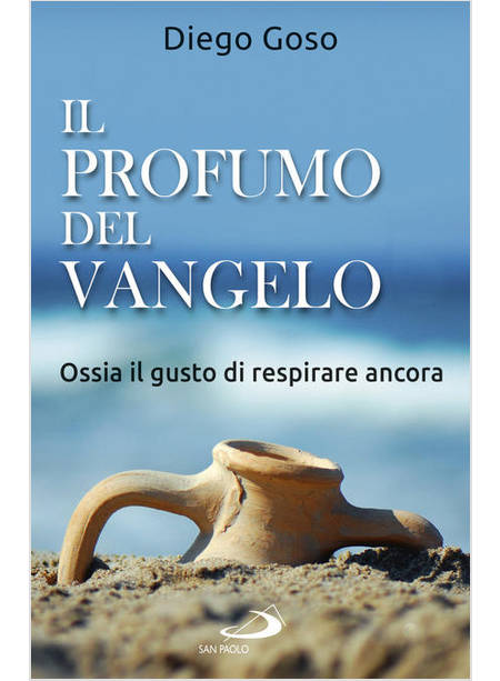 IL PROFUMO DEL VANGELO. TRA LE RIGHE DELLA BUONA NOTIZIA