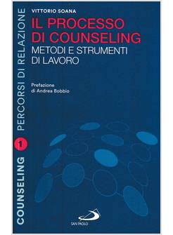 IL PROCESSO DI COUNSELING. METODI E STRUMENTI DI LAVORO
