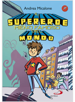 IL SUPEREROE MENO FAMOSO DEL MONDO