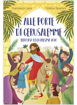 ALLE PORTE DI GERUSALEMME. PERCORSO 2020