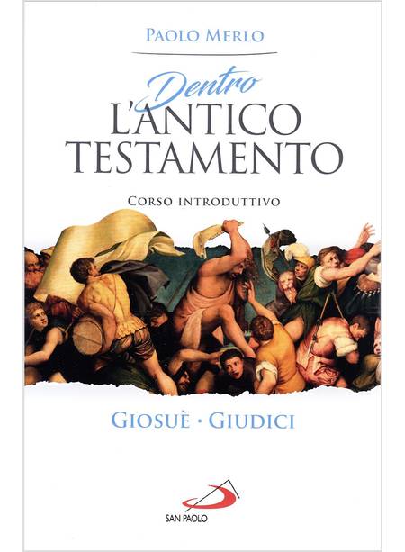 DENTRO L'ANTICO TESTAMENTO: GIOSUE' GIUDICI