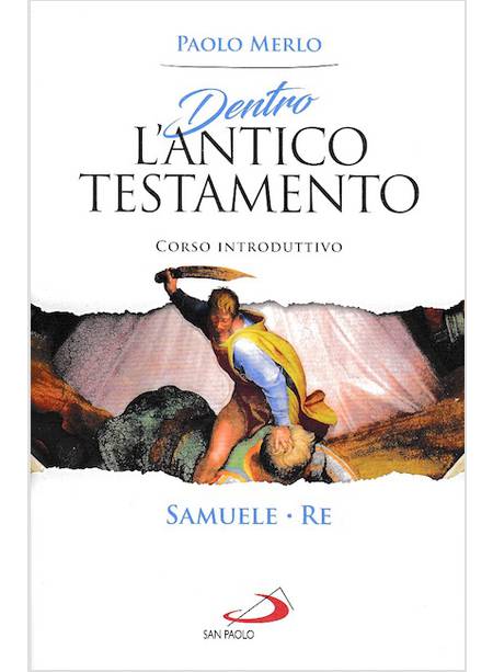 DENTRO L'ANTICO TESTAMENTO SAMUELE; RE