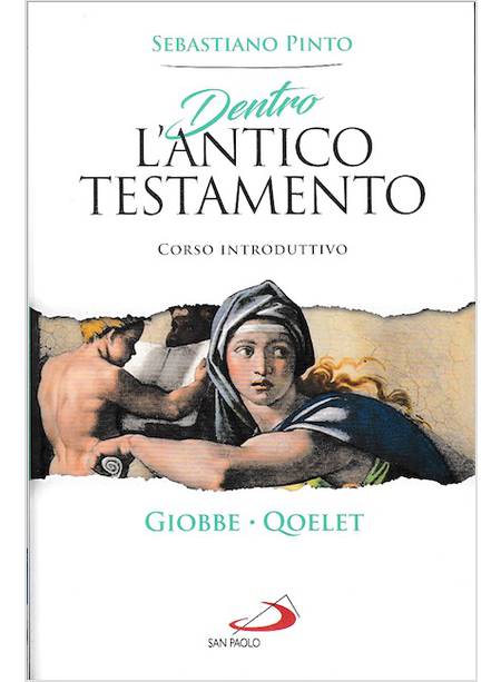 DENTRO L'ANTICO TESTAMENTO CORSO INTRODUTTIVO: GIOBBE - QOELET