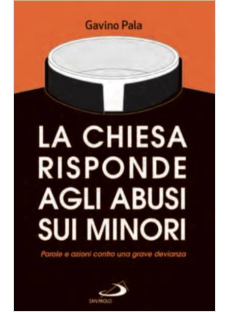 LA CHIESA RISPONDE AGLI ABUSI SUI MINORI. PAROLE E AZIONI