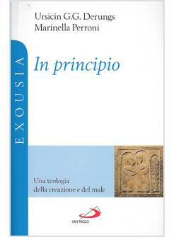 IN PRINCIPIO UNA TEOLOGIA DELLA CREAZIONE E DEL MALE