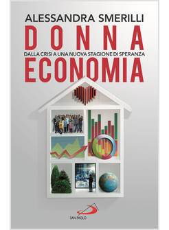 DONNA ECONOMIA. DALLA CRISI A UNA STAGIONE DI SPERANZA
