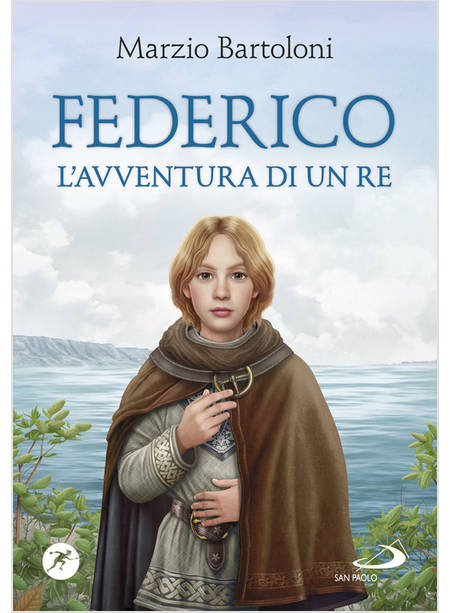 FEDERICO. L'AVVENTURA DI UN RE