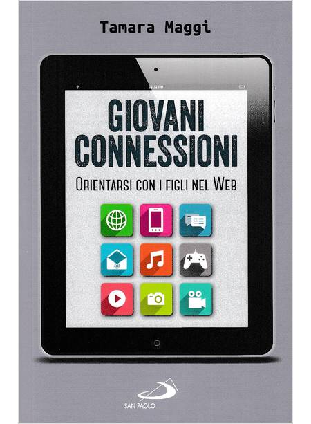 GIOVANI CONNESSIONI. ORIENTARSI CON I FIGLI NEL WEB