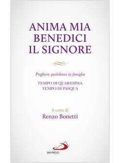 ANIMA MIA BENEDICI IL SIGNORE PREGHIERA QUOTIDIANA IN FAMIGLIA