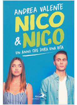 NICO & NICO. UN ANNO CHE DURA UNA VITA