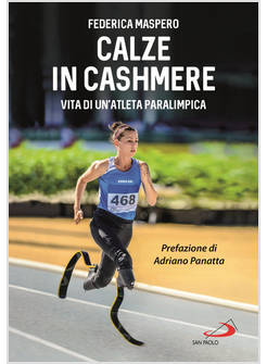 CALZE IN CASHMERE. VITA DI UN'ATLETA PARALIMPICA