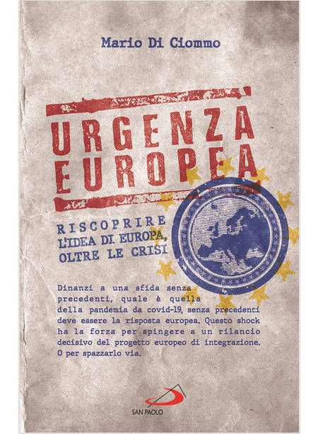 URGENZA EUROPEA. RISCOPRIRE L'IDEA DI EUROPA, OLTRE LE CRISI