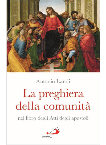 LA PREGHIERA DELLA COMUNITA' NEL LIBRO DEGLI ATTI DEGLI APOSTOLI