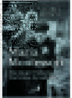 MARIA MONTESSORI UNA VITA PER L'INFANZIA UNA LEZIONE DA REALIZZARE