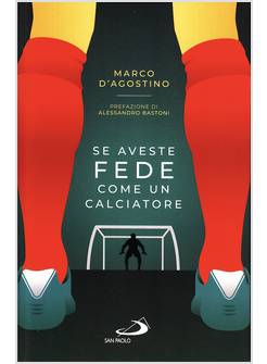 SE AVESTE FEDE COME UN CALCIATORE