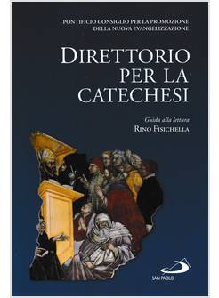 DIRETTORIO PER LA CATECHESI CON GUIDA ALLA LETTURA DI  RINO FISICHELLA BROSSURA