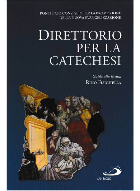 DIRETTORIO PER LA CATECHESI CON GUIDA ALLA LETTURA DI  RINO FISICHELLA BROSSURA