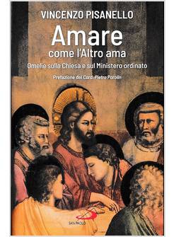 AMARE COME L'ALTRO AMA OMELIE SULLA CHIESA E SUL MINISTERO ORDINATO