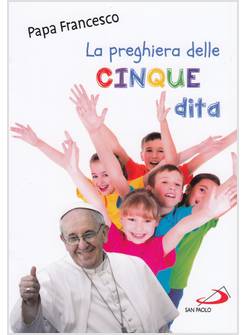 LA PREGHIERA DELLE CINQUE DITA