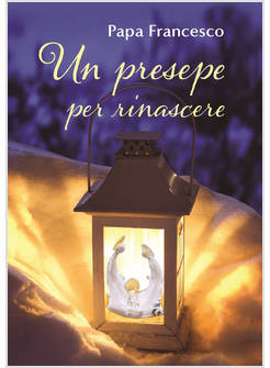 UN PRESEPE PER RINASCERE