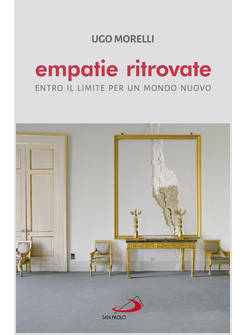 EMPATIE RITROVATE. ENTRO IL LIMITE PER UN MONDOMNUOVO