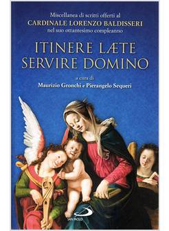 ITINERE LAETE SERVIRE DOMINO