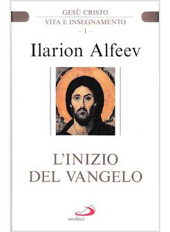 L'INIZIO DEL VANGELO. GESU' CRISTO. VITA E INSEGNAMENTO