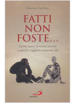 FATTI NON FOSTE