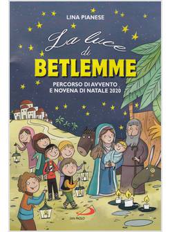 LA LUCE DI BETLEMME PERCORSO DI AVVENTO E NOVENA DI NATALE 2020