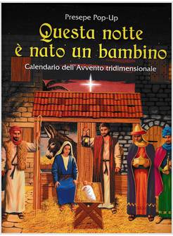 QUESTA NOTTE E' NATO UN BAMBINO CALENDARIO D'AVVENTO TRIDIMENSIONALE POP-UP