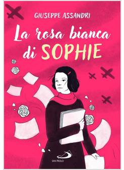 LA ROSA BIANCA DI SOPHIE