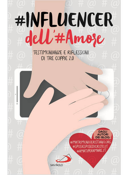 #INFLUENCER DELL'AMORE TESTIMONIANZE E RIFLESSIONI DI TRE COPPIE 2.0