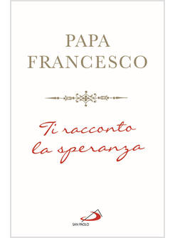 TI RACCONTO LA SPERANZA
