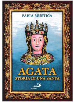 AGATA STORIA DI UNA SANTA