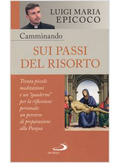 CAMMINANDO SUI PASSI DEL RISORTO