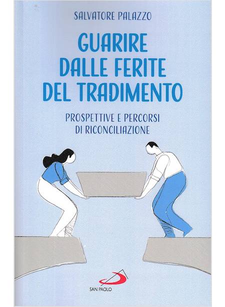 GUARIRE DALLE FERITE DEL TRADIMENTO