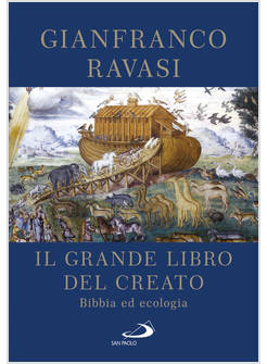 IL GRANDE LIBRO DEL CREATO BIBBIA ED ECOLOGIA