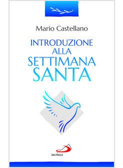 INTRODUZIONE ALLA SETTIMANA SANTA
