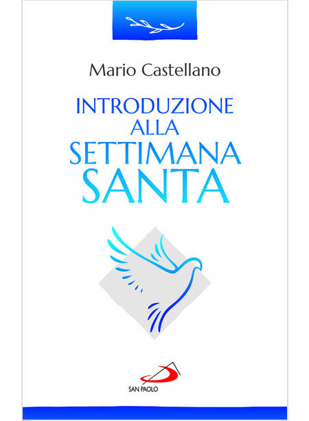 INTRODUZIONE ALLA SETTIMANA SANTA