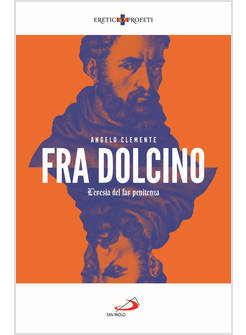 FRA DOLCINO L'ERESIA DEL FAR PENITENZA