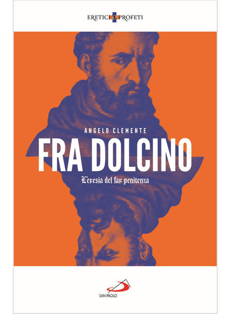 FRA DOLCINO L'ERESIA DEL FAR PENITENZA