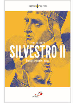 SILVESTRO II UN PAPA TRA GENIO E MAGIA