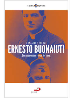 ERNESTO BUONAIUTI TRA MODERNISMO E SEGNI DEI TEMPI