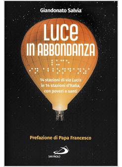 LUCE IN ABBONDANZA. 14 STAZIONI DI VIA LUCIS IN 14 STAZIONI D'ITALIA