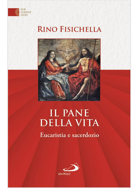 IL PANE DELLA VITA EUCARISTIA E SACERDOZIO